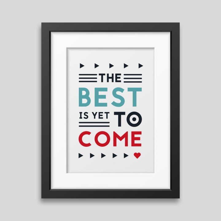Ingelijste poster: The best is yet to come