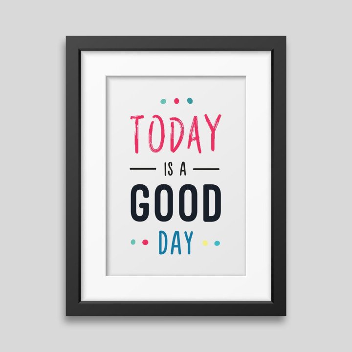 Ingelijste poster: Today is a good day